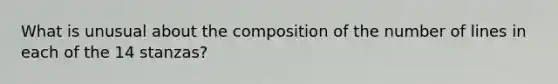 What is unusual about the composition of the number of lines in each of the 14 stanzas?