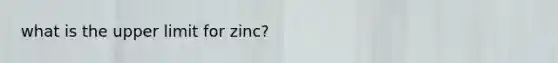 what is the upper limit for zinc?