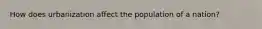 How does urbanization affect the population of a nation?