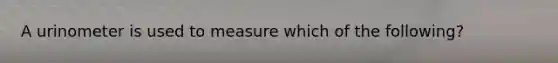 A urinometer is used to measure which of the following?