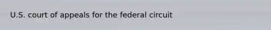 U.S. court of appeals for the federal circuit