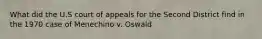 What did the U.S court of appeals for the Second District find in the 1970 case of Menechino v. Oswald