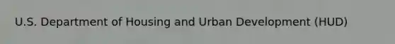 U.S. Department of Housing and Urban Development (HUD)