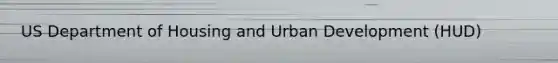 US Department of Housing and Urban Development (HUD)