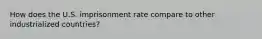 How does the U.S. imprisonment rate compare to other industrialized countries?