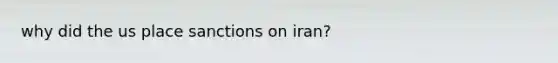 why did the us place sanctions on iran?