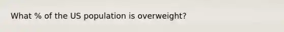 What % of the US population is overweight?