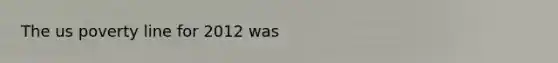 The us poverty line for 2012 was