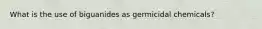 What is the use of biguanides as germicidal chemicals?