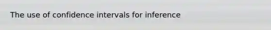 The use of confidence intervals for inference