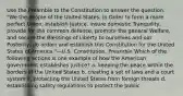 Use the Preamble to the Constitution to answer the question. "We the People of the United States, in Order to form a more perfect Union, establish Justice, insure domestic Tranquility, provide for the common defence, promote the general Welfare, and secure the Blessings of Liberty to ourselves and our Posterity, do ordain and establish this Constitution for the United States of America."—U.S. Constitution, Preamble Which of the following actions is one example of how the American government establishes justice? a. keeping the peace within the borders of the United States b. creating a set of laws and a court system c. protecting the United States from foreign threats d. establishing safety regulations to protect the public