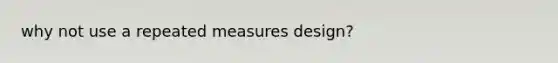 why not use a repeated measures design?