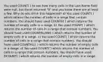 You used COUNT( ) to see how many cells in the Last Name field were null, but Excel returned "0" and you know there are at least a few. Why do you think this happened? a) You used COUNT( ) which returns the number of cells in a range that contain numbers. You should have used COUNTA( ) which returns the number of empty cells in a range. b) You used COUNT( ) which returns the number of cells in a range that contain numbers. You should have used COUNTBLANK( ) which returns the number of empty cells in a range. c) You used COUNT( ) which returns the number of cells in a range that contain numbers. You should have used COUNTALL( ) which returns the number of empty cells in a range. d) You used COUNT( ) which returns the number of cells in a range that contain numbers. You should have used DCOUNT( ) which returns the number of empty cells in a range.