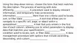 Using the drop-down menus, choose the term that best matches the description. The process of working with data efficiently:______________ A procedure used to display relevant information, and temporarily hide unnecessary information:_______________ More than one criteria used to locate, sort, or filter data:_______________ A tool that allows you to navigate to a specific cell, page, or object within a spreadsheet:_______________ A tool that puts arrows in the first row of each column, allowing you to select parameters to display data that matches your specifications:______________ One condition used to locate, sort, or filter data:______________ A data management procedure with options that include ascending, descending, and custom:________________