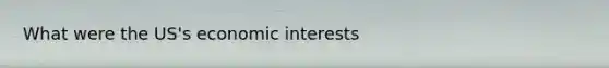 What were the US's economic interests