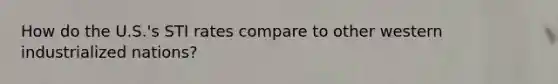 How do the U.S.'s STI rates compare to other western industrialized nations?