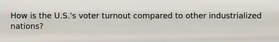How is the U.S.'s voter turnout compared to other industrialized nations?