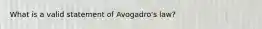 What is a valid statement of Avogadro's law?