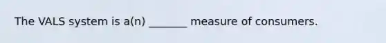 The VALS system is a(n) _______ measure of consumers.