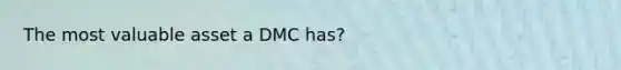 The most valuable asset a DMC has?