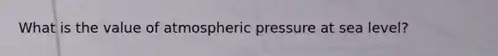 What is the value of atmospheric pressure at sea level?