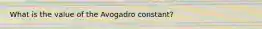 What is the value of the Avogadro constant?