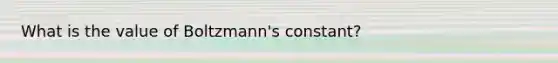 What is the value of Boltzmann's constant?