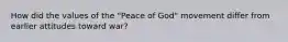 How did the values of the "Peace of God" movement differ from earlier attitudes toward war?