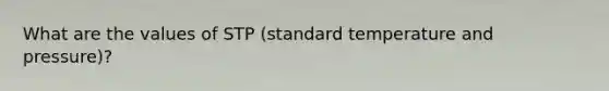 What are the values of STP (standard temperature and pressure)?