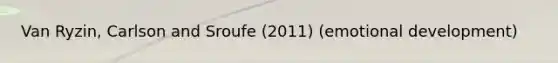 Van Ryzin, Carlson and Sroufe (2011) (emotional development)