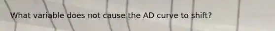 What variable does not cause the AD curve to​ shift?