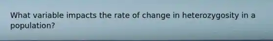 What variable impacts the rate of change in heterozygosity in a population?