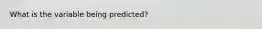 What is the variable being predicted?