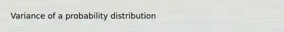 Variance of a probability distribution