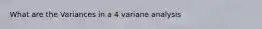 What are the Variances in a 4 variane analysis