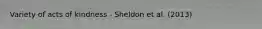 Variety of acts of kindness - Sheldon et al. (2013)