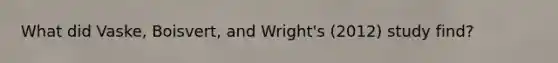 What did Vaske, Boisvert, and Wright's (2012) study find?