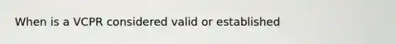 When is a VCPR considered valid or established