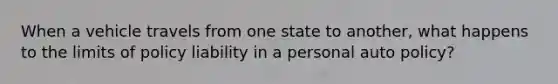 When a vehicle travels from one state to another, what happens to the limits of policy liability in a personal auto policy?