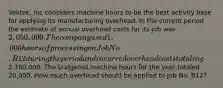 Vektek, inc considers machine hours to be the best activity base for applying its manufacturing overhead. In the current period the estimate of annual overhead costs for its job was 2,050,000. The company used 1,000 hours of processing on Job No. B12 during the period and incurred overhead costs totaling2,100,000. The budgeted machine hours for the year totaled 20,000. How much overhead should be applied to Job No. B12?