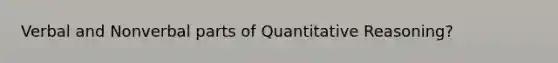 Verbal and Nonverbal parts of Quantitative Reasoning?