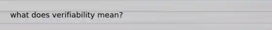what does verifiability mean?