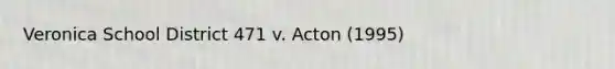 Veronica School District 471 v. Acton (1995)