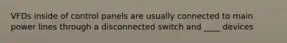 VFDs inside of control panels are usually connected to main power lines through a disconnected switch and ____ devices