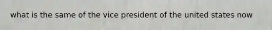 what is the same of the vice president of the united states now