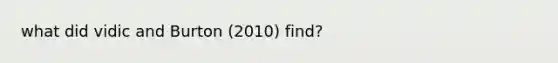 what did vidic and Burton (2010) find?