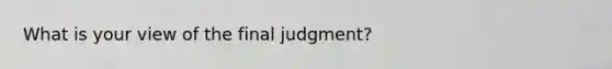 What is your view of the final judgment?