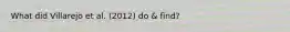 What did Villarejo et al. (2012) do & find?