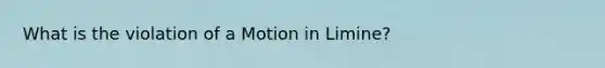 What is the violation of a Motion in Limine?