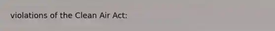 violations of the Clean Air Act: